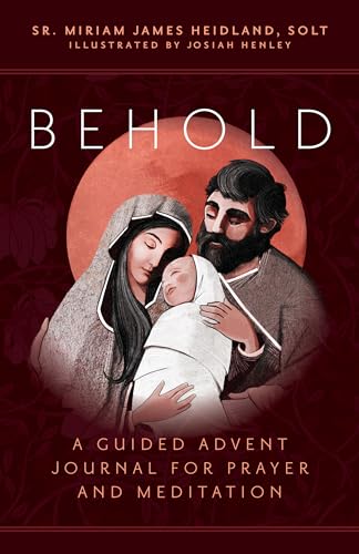 Behold: A Guided Advent Journal for Prayer and Meditation von Ave Maria Press